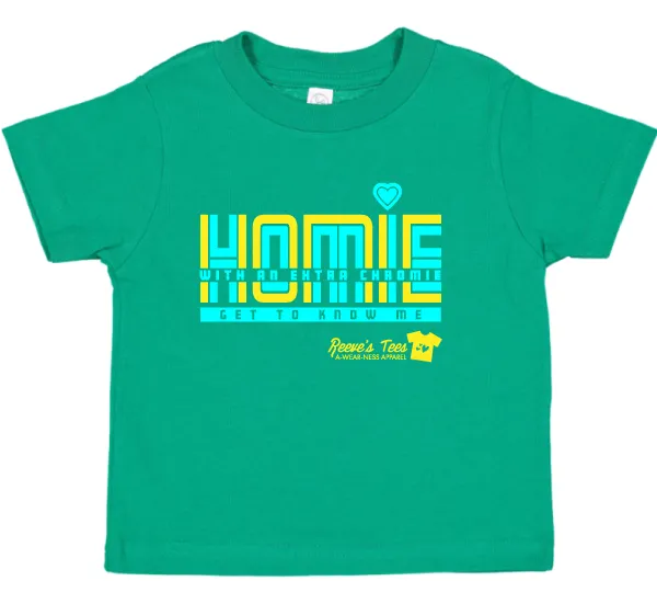 HWEC - Homie with an Extra Chromie&trade; - FOR THE HOMIE - Toddler - Short Sleeve Retro Tee