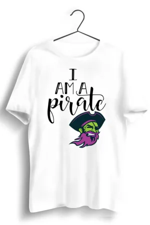 I Am A Pirate Graphic Printed White T-shirt