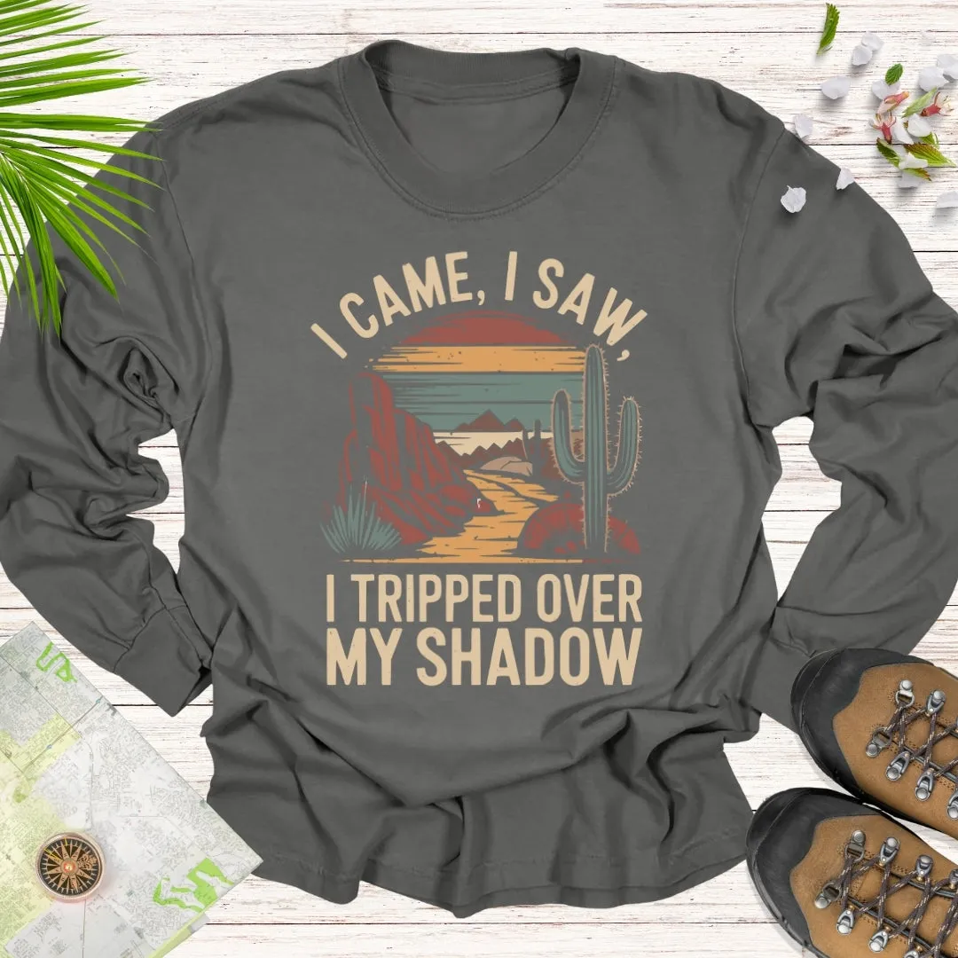 I Came I Saw I Tripped Long Sleeve Unisex T-Shirt