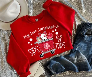 My Love Language is Sips & Trips Red Tee or Sweatshirt