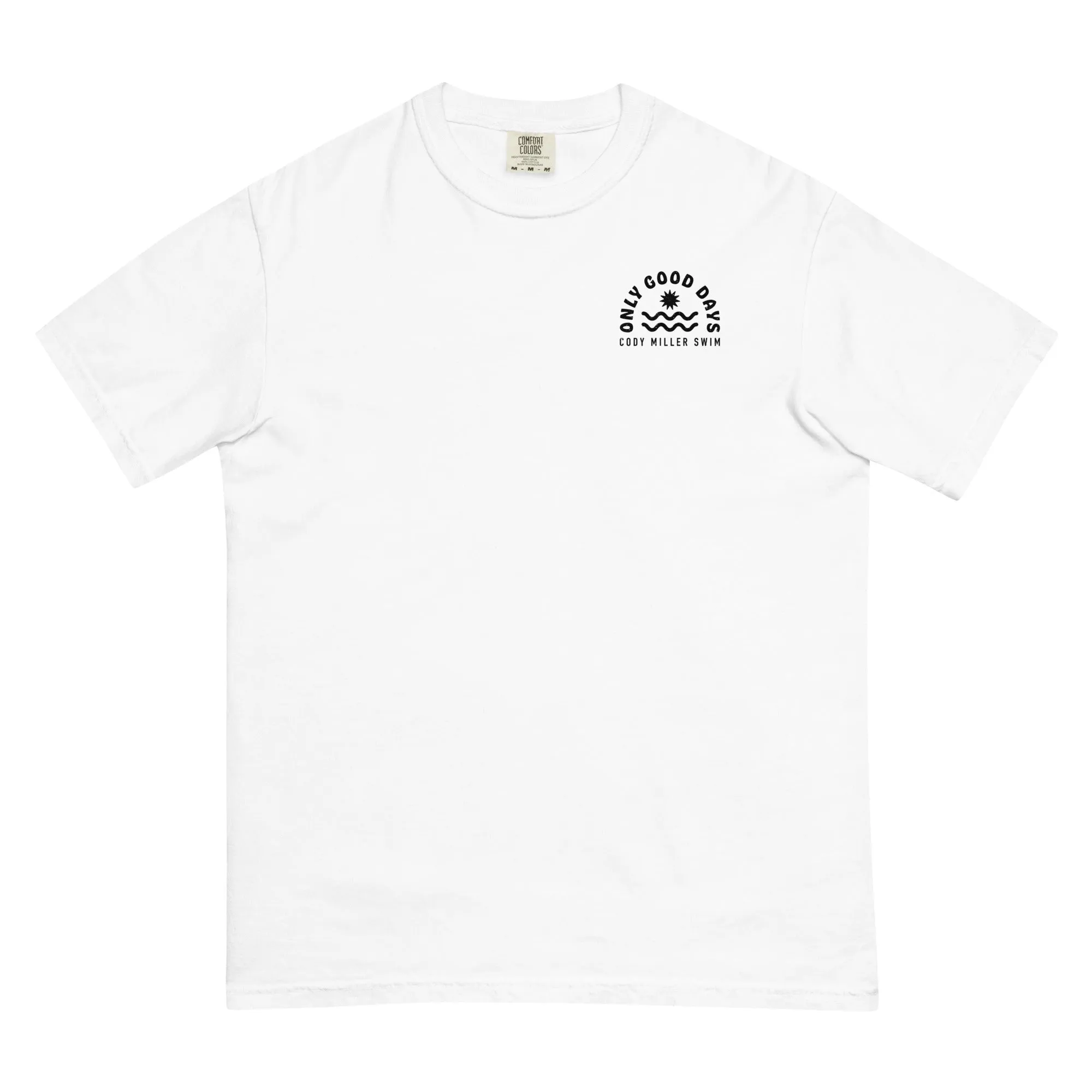 Only Good Days T-Shirt