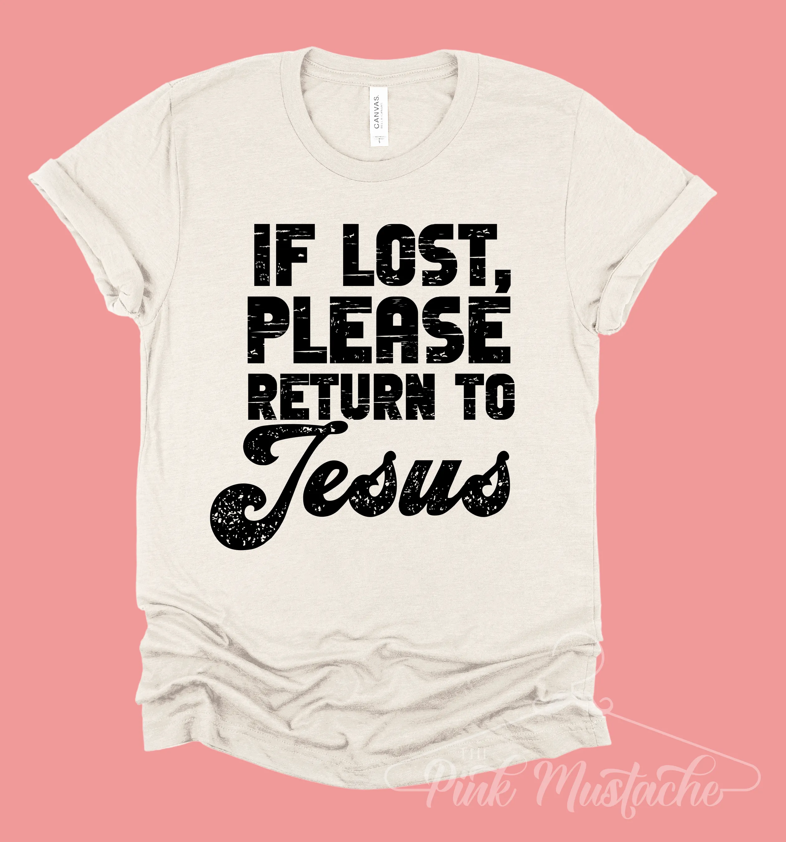 Soft Style If Lost, Please Return to Jesus Tee/ Toddler, Youth, and Adult Sizes Available
