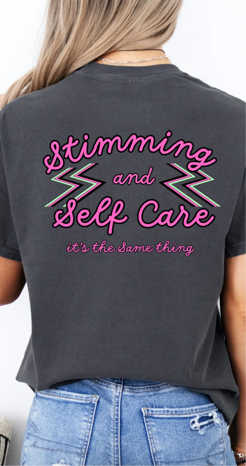 Stimming and Self Care is the Same Thing Tee