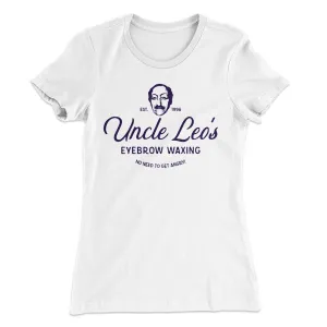 Uncle Leo's Eyebrow Waxing Women's T-Shirt